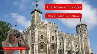 Tower of London - Power, Blood, and Betrayal