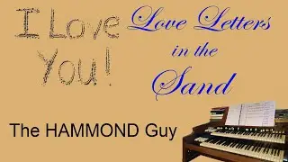 Love Letters in the Sand on Hammond B3