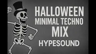 HYPESOUND &mdash; HALLOWEEN FREAKSHOW [Full Minimal Techno Mix | 1930s Horror Cartoon Visuals | 10 Tracks]