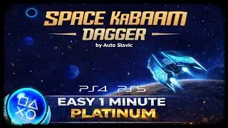 SPACE KABAAM: DAGGER - New Super Easy & Fast Platinum Game - Trophy Guide PS4/PS5