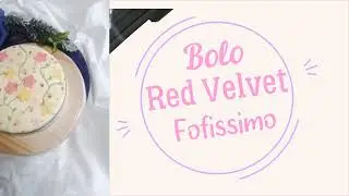 Bolo Red Velvet Fof&iacute;ssimo