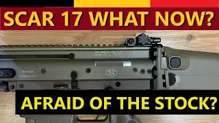 FN SCAR 17 Stock What Now?