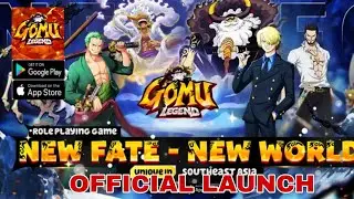 Gomu Legend Gameplay - Official Launch One Piece RPG Game Android iOS