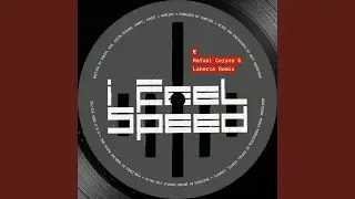 I Feel Speed (Rafael Cerato & Laherte Remix)