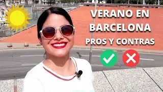 PROS Y CONTRAS del VERANO en Barcelona ☀️