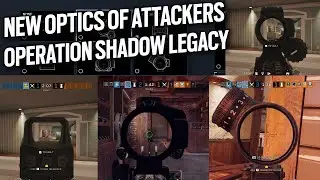 New Optics of All Attackers - Operation Shadow Legacy - Rainbow Six Siege