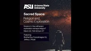 Sacred Space symposium: How will space exploration reshape religion?