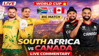 SA vs CAN Live Commentary | South Africa vs Canada World Cup LIVE T20 MATCH