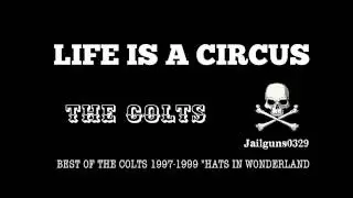 LIFE IS A CIRCUS / THE COLTS