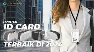 Rekomendasi Printer ID Card berkualitas, terjangkau, dan awet !! || Pakar Hardware
