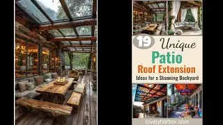 19 Unique Patio Roof Extension Ideas For A Stunning Backyard
