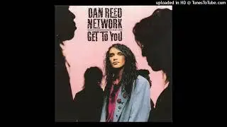 Dan Reed Network - Get To You (12'' Version)