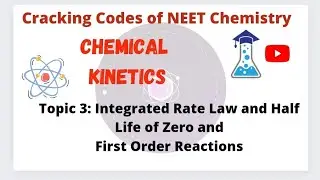 Integrated Rate Law and Half Life of Zero and First Order reactions