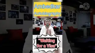 Baba Saheb Ambedkar Autobiography ।।Waiting for a Visa #ambedkarthoughts #waitingforvisa