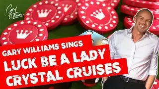 Gary Williams sings Luck Be A Lady on Crystal Serenity