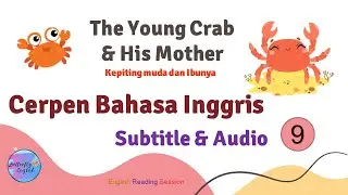 Cerpen Bahasa Inggris | Audio dan terjemahannya (Eps-9) - The Young Crab & His Mother