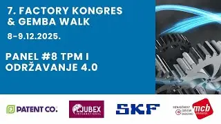 7. FACTORY KONGRES & GEMBA WALK PANEL #8 TPM I ODRŽAVANJE 4.0.