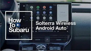 Как подключить беспроводную систему Android Auto | Абсолютно новый Subaru Solterra 2023 года