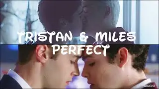 Tristan and Miles | Perfect