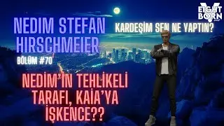 EightbornV Next | Nedim Stefan Hirschmeier | Nedim'in tehlikeli tarafı, Kaia'ya işkence | Bölüm 70