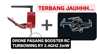 TEST TERBANG DRONE PASANG BOOSTER RC TURBOWING RY 2.4GHZ 2W || R104 MOD FPV