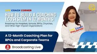 LIFE COACH CORNER | A 12-MONTH COACHING PLAN FOR BPOS AND CORPORATE TEAMS