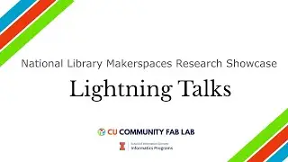 Lightning Talk Session B - Maker Literacies, Technologies, and Design