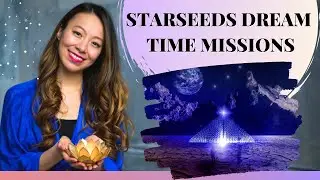 5 Starseeds Dream Time Missions 🌙 Astral Traveling and Vivid Dreams