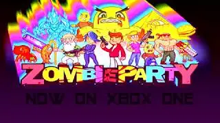 Zombie Party Trailer Xbox One