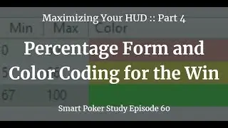 Maximizing Your HUD Part 4: Percentage Form & Color Coding | Podcast #60