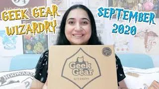 GEEK GEAR WIZARDRY UNBOXING - SEPTEMBER 2020