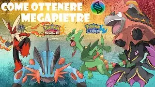 Come Ottenere Blazikenite, Sceptilite, Swampertite, Cameruptite e Banettite in Pokemon Sole e Luna