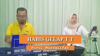 HABIS GELAP TERBITLAH TERANG - Rhoma Irama || Cover NURUL MUZDALIFAH 