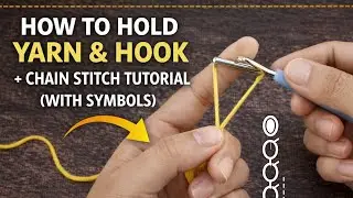 How to Hold Yarn & Hook | Chain Stitch with Symbols | Hindi Tutorial | Part 1