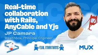 JP Camara, Real-time collaboration with Rails, AnyCable and Yjs. San Francisco Ruby Conference 2025.