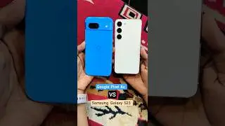 Samsung S23 Vs Google Pixel 8a #samsung #google #samsungs23 #googlepixel8a