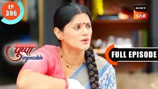 Mahendra Has Left | Pushpa Impossible | Ep 396 | Full Episode | 12 Sep 2023