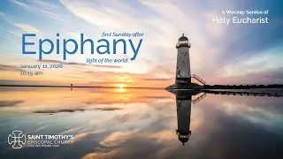 January 11, 2026  10:15am - Sunday Worship Service at St. Timothy's Episcopal Church, Iowa