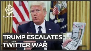 Trump escalates Twitter, social media war after fact-check move