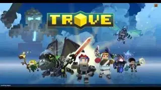 Trove Episode 1