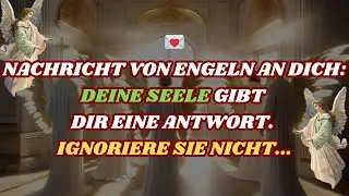 🌟Botschaft der Engel an dich💌Gott h&ouml;rt dir zu und diese Person hat bereits eine Entscheidung