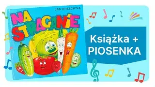 P I O S E N K A 🎶 NA STRAGANIE 🥕🥬🧅 - książka dla dzieci