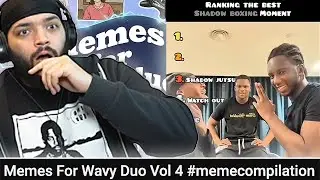 Wavy Duo Reacts To Memes For Wavy Duo Vol 4 🤣 #memecompilation