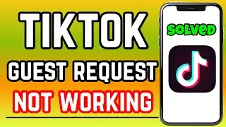 How to Fix TikTok Guest Request Not Working? - Restore Multi Guest Button On Lives in 2 Minutes