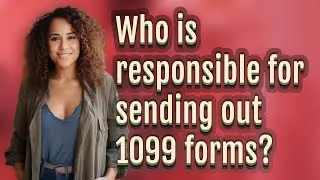 Who is responsible for sending out 1099 forms?