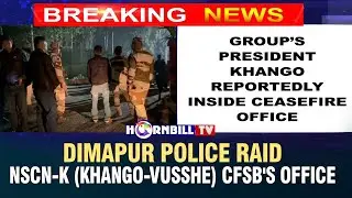 BREAKING: DIMAPUR POLICE RAID NSCN-K (KHANGO-VUSSHE) CFSB'S OFFICE