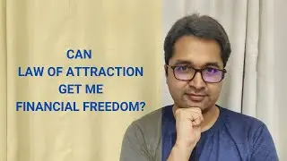Can Law of Attraction Get Me Financial Freedom?