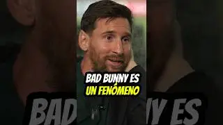 Messi talks about Bad Bunny and how he feels when he mentions him in songs #messi #luzu #badbunny