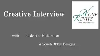 Creative Interview With Coletta Peterson (A Touch Of Blu Designs)