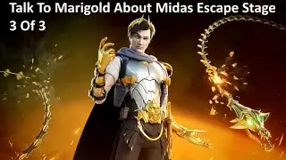 Talk To Marigold About Midas Escape Stage 3 Of 3 Fortnite Midas Rises Quest
